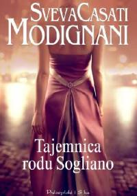 Tajemnica rodu Sogliano - Sveva Casati Modignani