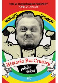 Historia bez cenzury 2: Polskie koksy - Wojciech Drewniak