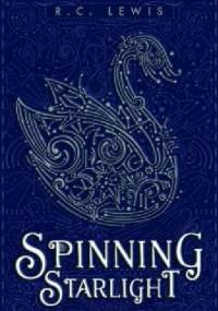 Spinning Starlight - R.C. Lewis