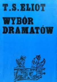Wybór dramatów - Thomas Stearns Eliot
