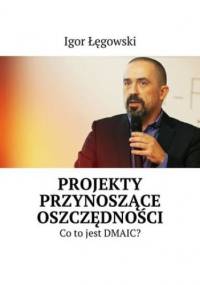 Projekty przynoszące oszczędności - Łęgowski Igor