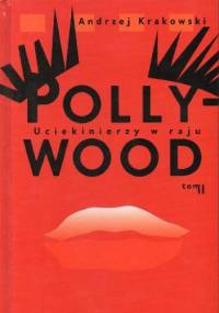 Pollywood. Uciekinierzy w raju, tom II - Andrzej Krakowski