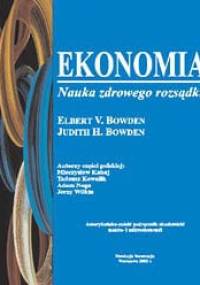 Ekonomia. Nauka zdrowego rozsądku - Elbert V. Bowden