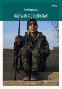 Nazywam się Kurdystan - Witold Repetowicz