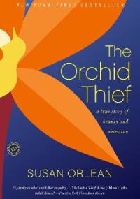 The orchid thief - Susan Orlean