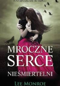 Mroczne Serce. Nieśmiertelni - Lee Monroe