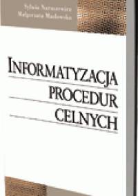 Informatyzacja procedur celnych - Sylwia Naruszewicz, Małgorzata Masłowska