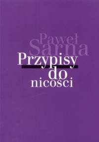 Przypisy do nicości. Poezja Zbigniewa Bieńkowskiego - Paweł Sarna