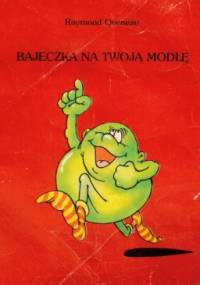 Bajeczka na twoją modłę - Raymond Queneau