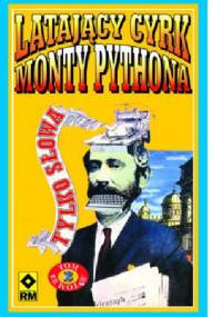 Latający Cyrk Monty Pythona - tylko słowa. Tom 2