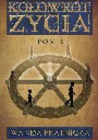 Kołowrót życia tom I - Wanda Prątnicka