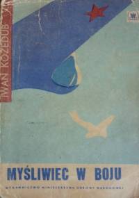 Myśliwiec w boju - Iwan Kożedub