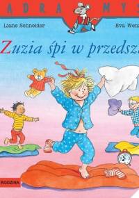 Zuzia śpi w przedszkolu - Eva Wenzel-Bürger, Liane Schneider
