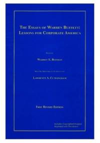 The Essays of Warren Buffett : Lessons for Corporate America - Warren Edward Buffett, Lawrence Cunningham