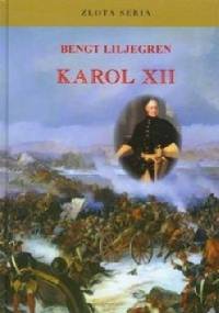 Karol XII - Bengt Liljegren