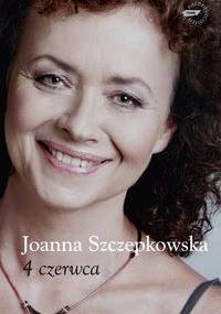 4 czerwca - Joanna Szczepkowska