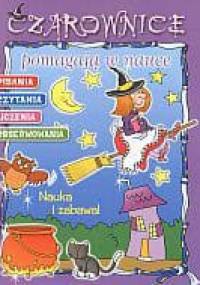 Czarownice pomagają w nauce pisania, czytania, liczenia, obserwowania - Ewa Ziółkowska-Darmas