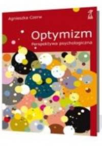 Optymizm. Perspektywa psychologiczna - Agnieszka Czerw