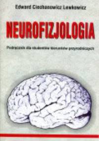 Neurofizjologia - Edward Ciechanowicz Lewkowicz