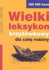 Wielki leksykon krzyżówkowy dla całej rodziny - January Olpiński