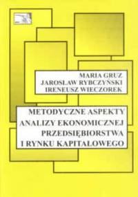 Metodyczne aspekty analizy ekonomicznej przedsiębiorstwa i rynku kapitałowego