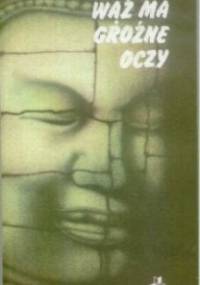 Wąż ma groźne oczy - Monika Warneńska