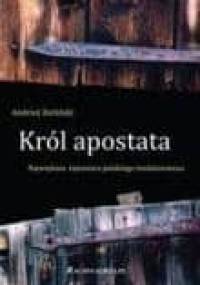 Król apostata. Największa tajemnica polskiego średniowiecza - Andrzej Zieliński