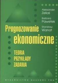 Prognozowanie ekonomiczne /Teoria przykłady zadania