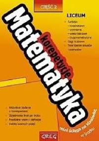 Matematyka. Korepetycje. Liceum. Część 2 - Robert Całka