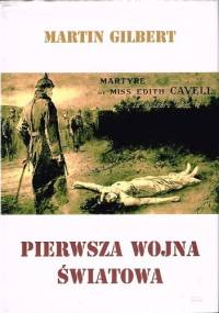 Pierwsza wojna światowa - Martin Gilbert