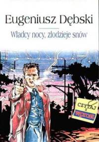 Władcy nocy, złodzieje snów - Eugeniusz Dębski