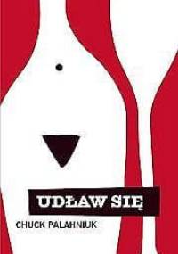 Udław się - Chuck Palahniuk