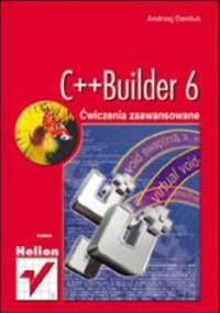 C++Builder 6. Ćwiczenia zaawansowane - Andrzej Daniluk