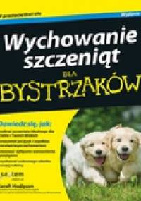 Wychowanie szczeniąt dla bystrzaków - Sarah Hodgson