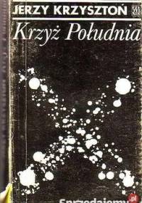 Krzyż Południa - Jerzy Krzysztoń