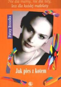 Jak pies z kotem - Patsy Brooks