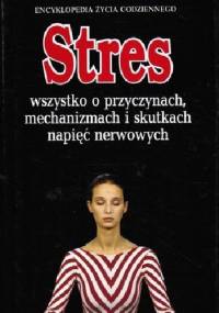 Stres: wszystko o przyczynach, mechanizmach i skutkach napięć nerwowych - Tom Trauer