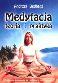Medytacja. Teoria i praktyka - Andrzej Bednarz