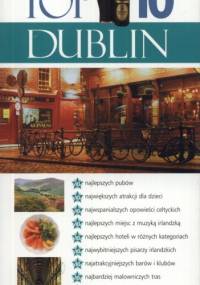 Dublin. Top 10. Przewodnik Wiedza i Zycie - Andrew Sanger, Polly Phillimore