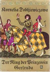 Pierścień księżniczki Gertrudy - Kornelia Dobkiewiczowa