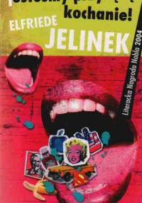 Jesteśmy przynętą, kochanie! - Elfriede Jelinek