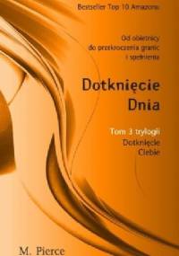 Dotknięcie dnia - M. Pierce