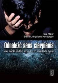 Odnaleźć sens cierpienia - Paul Meier, Dawid L. Henderson