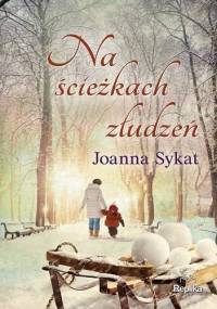 Na ścieżkach złudzeń - Joanna Sykat