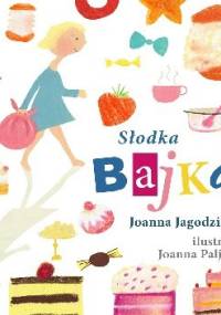 Słodka bajka - Joanna Jagodzińska