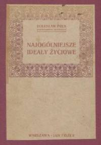 Najogólniejsze ideały życiowe - Bolesław Prus