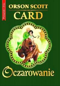 Oczarowanie - Orson Scott Card