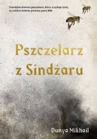 Pszczelarz z Sindżaru - Dunya Mikhail