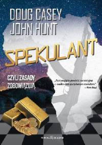 Spekulant - John Hunt, Doug R. Casey