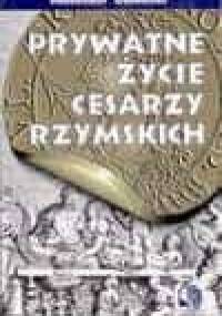 Prywatne życie cesarzy rzymskich - Alexander Demandt